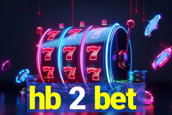 hb 2 bet